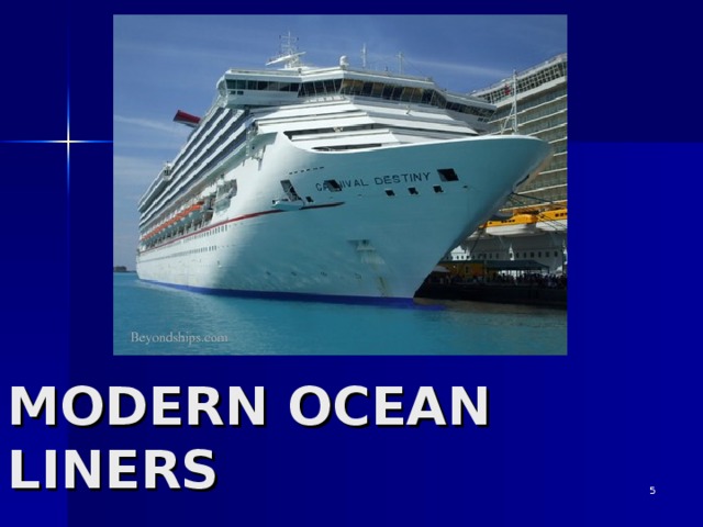 MODERN OCEAN LINERS