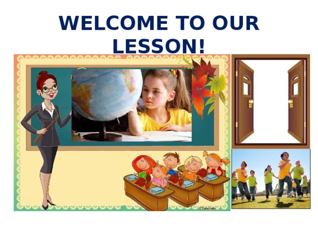 WELCOME TO OUR LESSON!