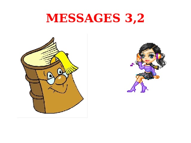 MESSAGES 3,2