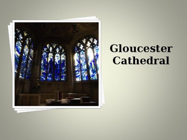 Gloucester Cathedral