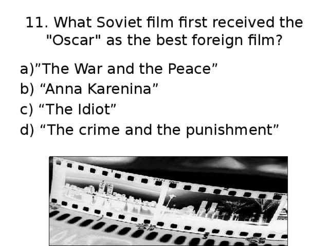 11 . What Soviet film first received the 