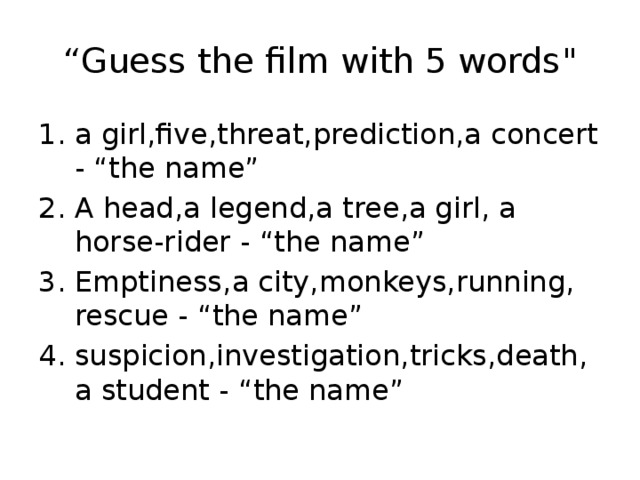 “ Guess the film with 5 words 