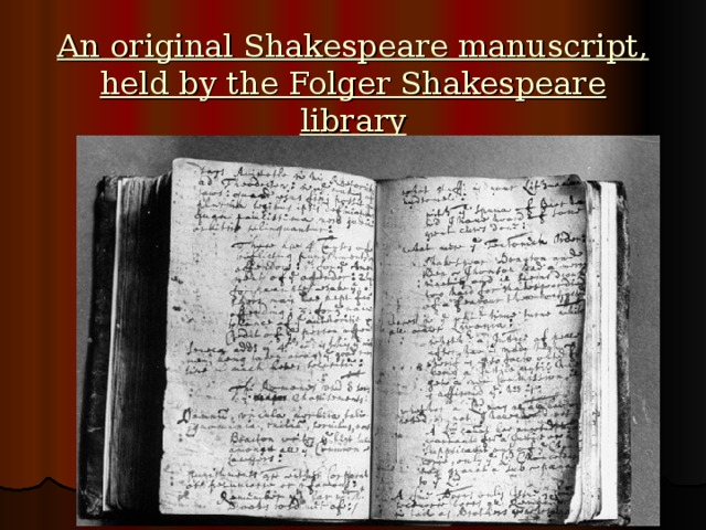 An original Shakespeare manuscript, held by the Folger Shakespeare library