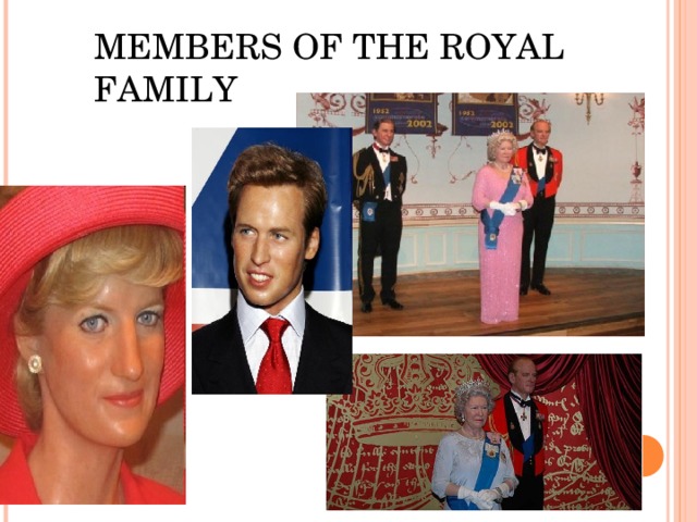 MEMBERS OF THE ROYAL FAMILY