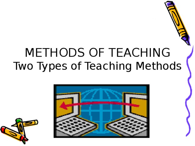 Two Types of Teaching Methods