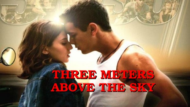 THREE METERS ABOVE THE SKY