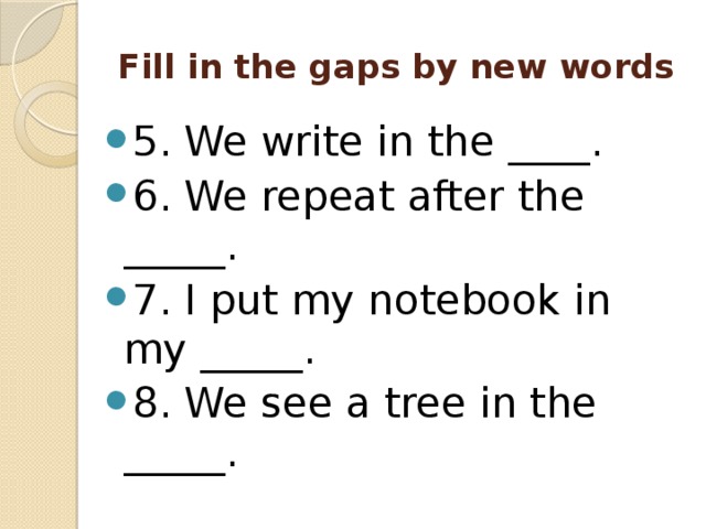 Fill in the gaps by new words
