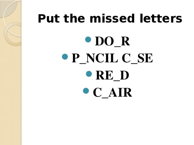 Put the missed letters
