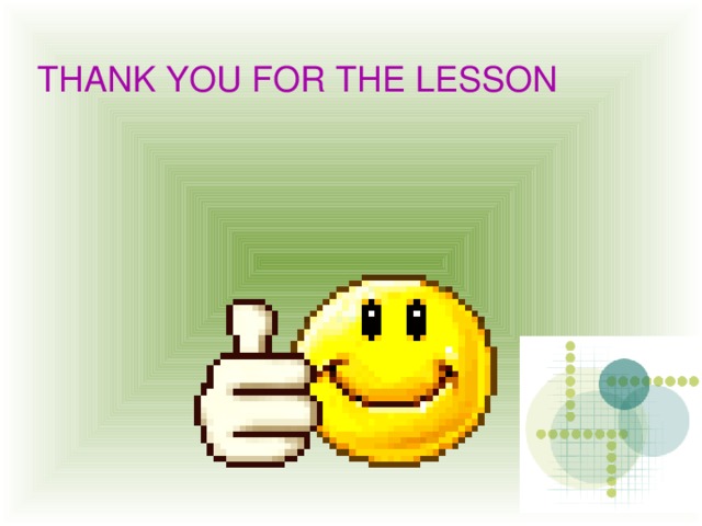 THANK YOU FOR THE LESSON