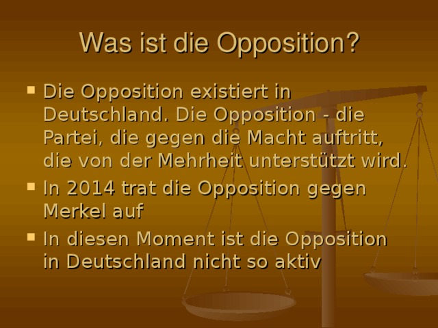 Was ist die Opposition ?