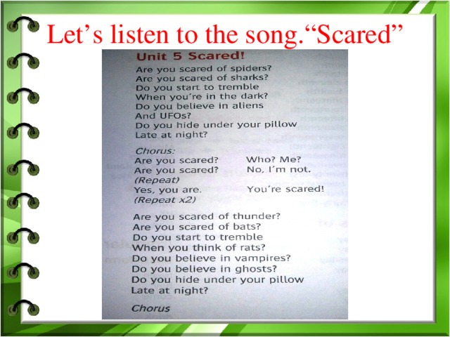 Let’s listen to the song.“Scared”