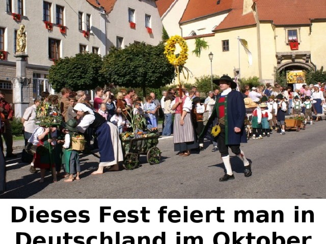 Dieses Fest feiert man in Deutschland im Oktober