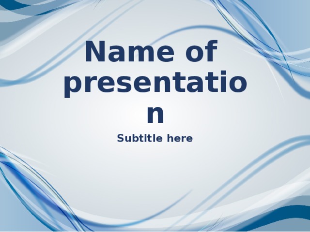 Name of  presentation Subtitle here