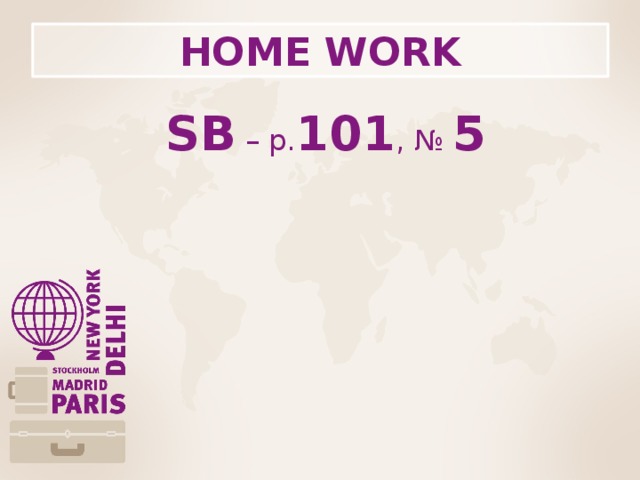 HOME WORK SB – p. 101 , № 5