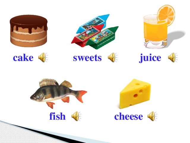cake juice sweets fish cheese