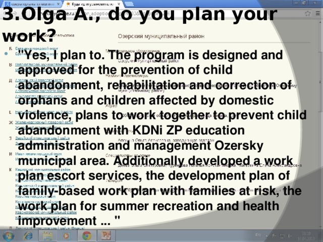 3.Olga A., do you plan your work ?