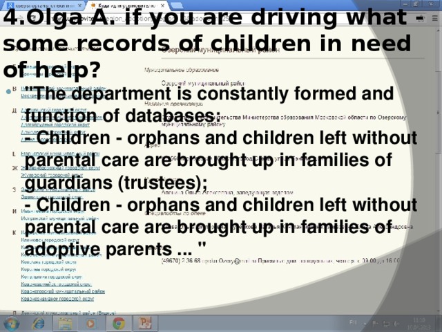 4.Olga A. if you are driving what - some records of children in need of help?