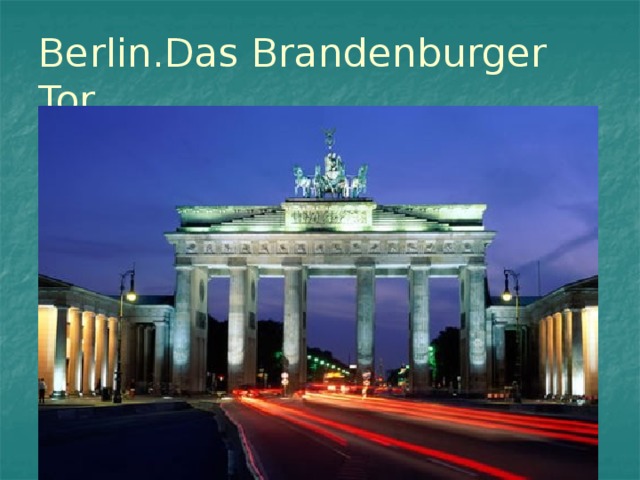 Berlin.Das Brandenburger Tor