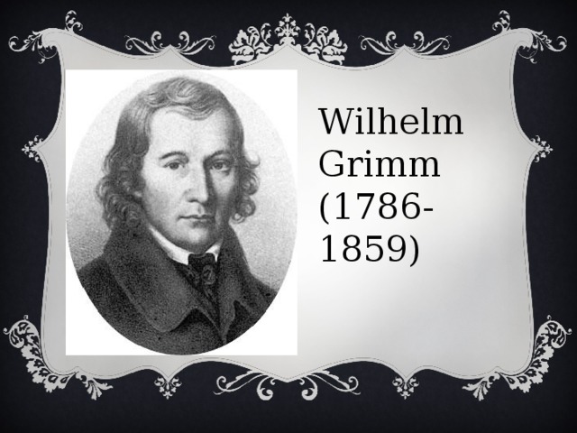 Wilhelm Grimm (1786-1859)