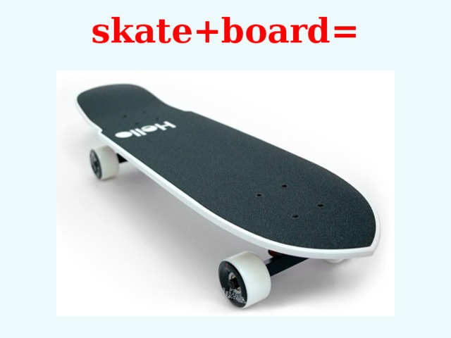 skate+board=