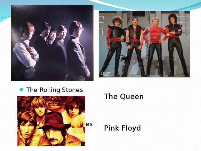The Queen  The Rolling Stones    The Rolling Stones The Queen Pink Floyd
