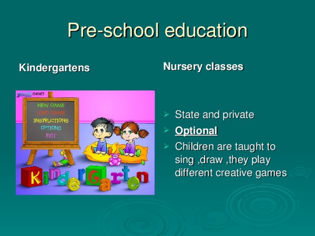 Pre-school education Kindergartens Nursery classes