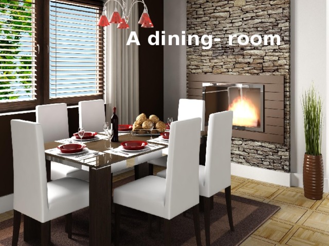 A dining- room
