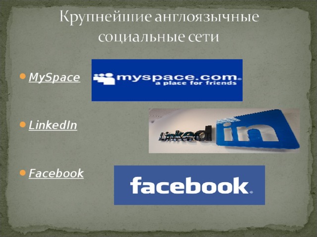 MySpace  LinkedIn