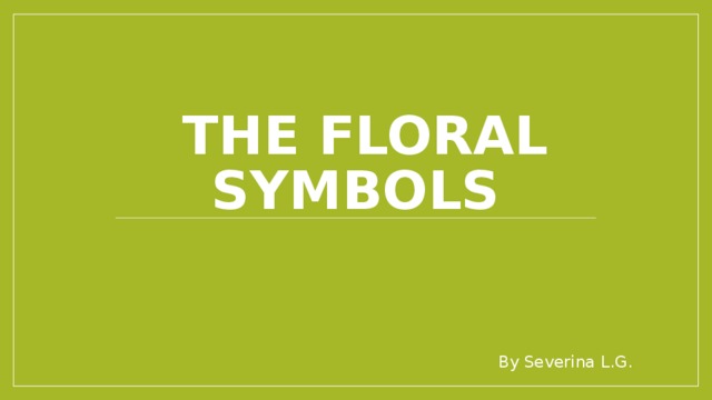 The Floral symbols By Severina L.G.