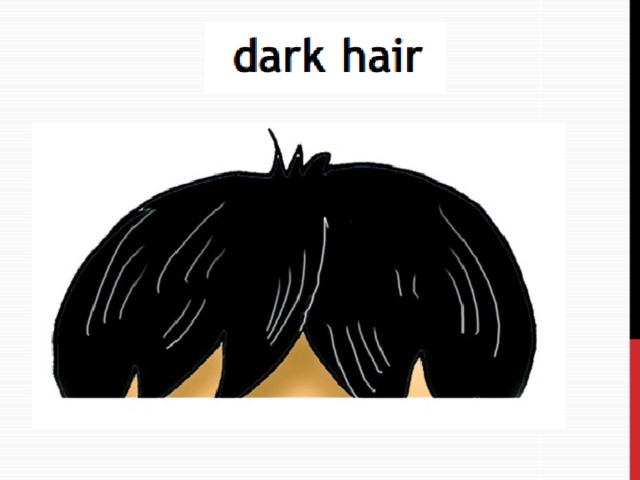 Черные волосы на английском. Спотлайт 2 класс Dark hair. Dark hair картинка для детей. Dark hair рисунок. Hair карточки на английском.