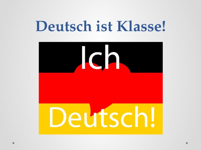 Deutsch ist Klasse!