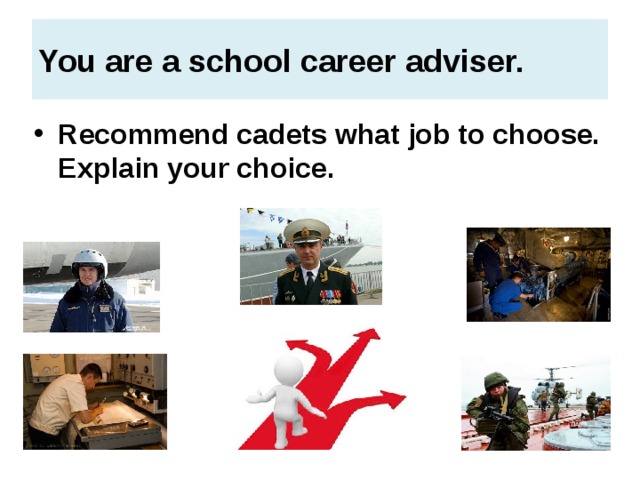 You are a school career adviser.