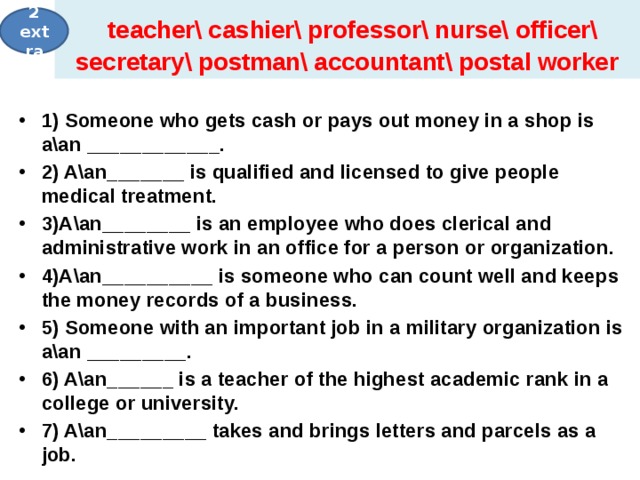 teacher\ cashier\ professor\ nurse\ officer\ secretary\ postman\ accountant\ postal worker 2 extra