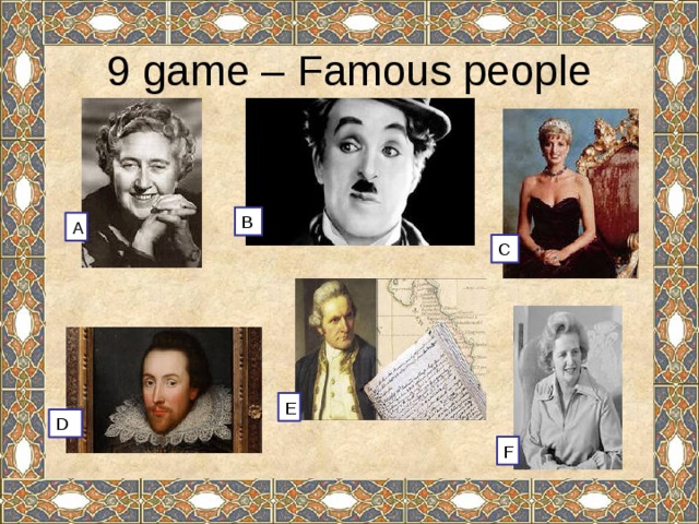 9 game – Famous people B A C E D F