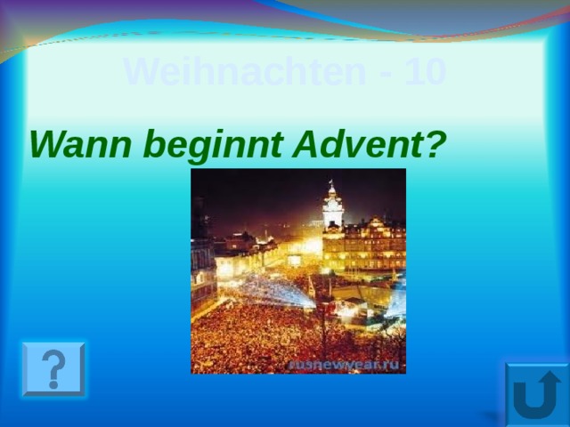 Weihnachten - 10 Wann beginnt Advent ? 8