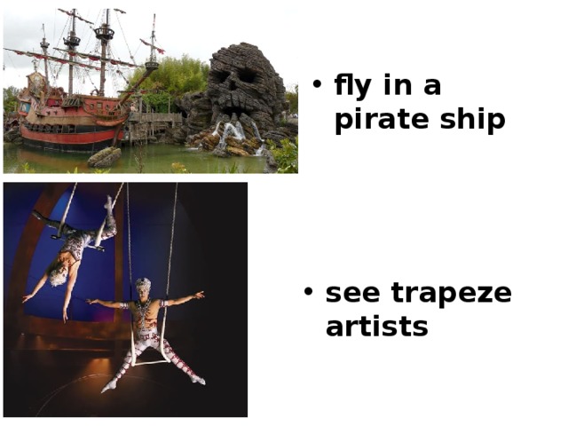 fly in a pirate ship see trapeze artists