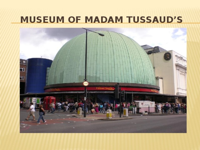 Museum of Madam tussaud’s