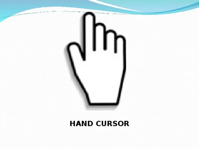 HAND CURSOR