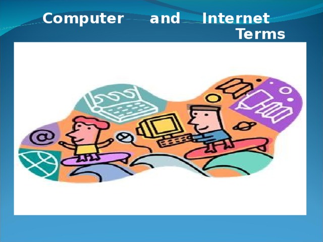 Computer  and  Internet  Terms