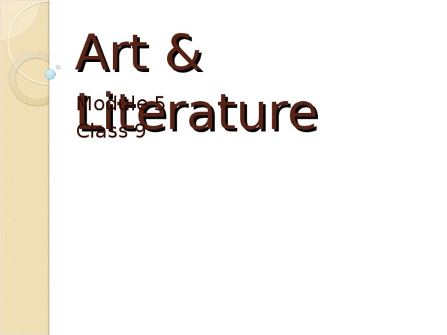 Art & Literature Module 5 Class 9