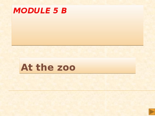 Module 5 b   At the zoo