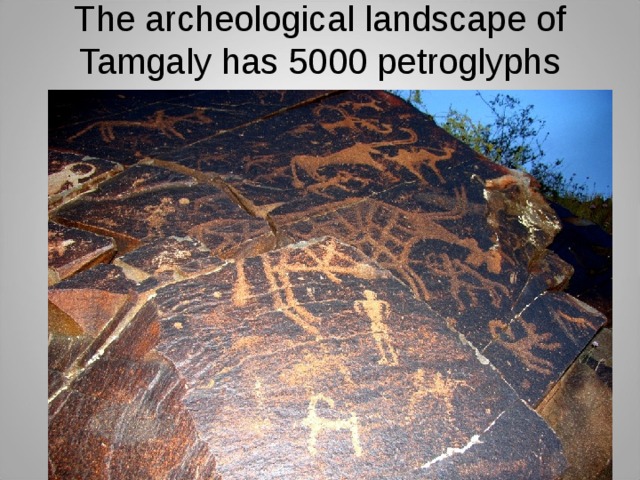 The archeological landscape of Tamgaly has 5000 petroglyphs