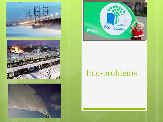 Eco-problems