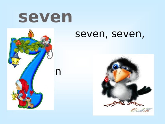 seven   seven, seven, seven   playing with a raven
