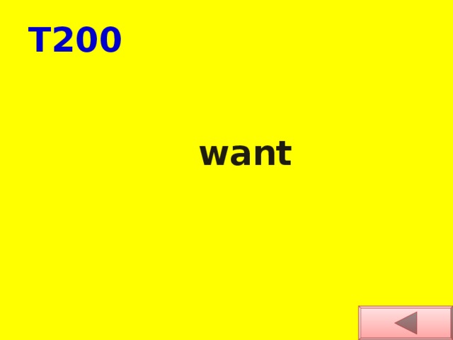 T200 want