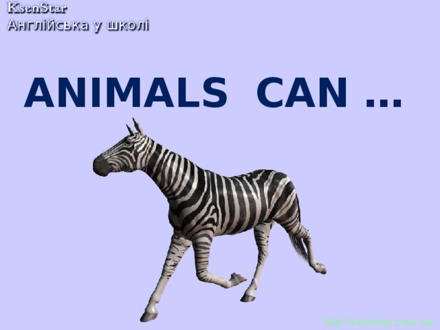 ANIMALS  CAN … http://ksenstar.com.ua/