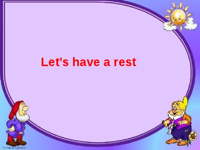 Let’s have a rest