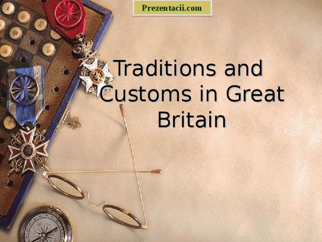 Prezentacii.com Traditions and  Customs in Great Britain