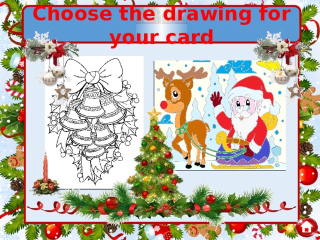 Choose the drawing for your card