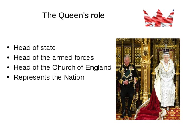 The Queen’s role